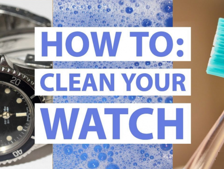 Hướng dẫn vệ sinh làm sạch đồng hồ của bạn đúng cách